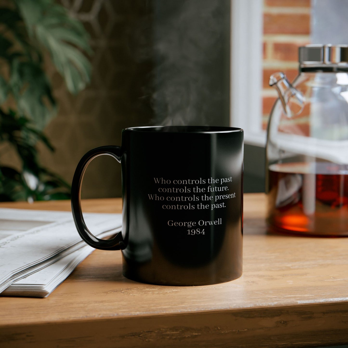 George Orwell "Who controls the past controls the future. Who controls the present controls the past." Quote Black Mug (11oz, 15oz)