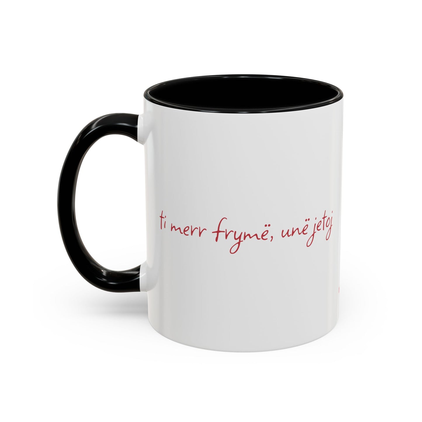 Albanian Quote "You breath, I live" Coffee/Tea Mug