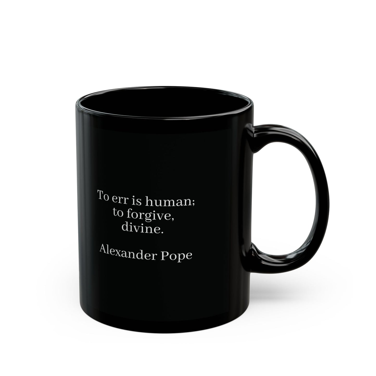 "to err is human; to forgive, divine" Alexander Pope mug